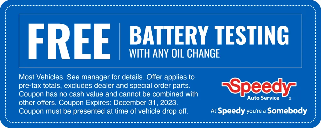 Get free battery testing coupons with every service from Speedy Auto Service